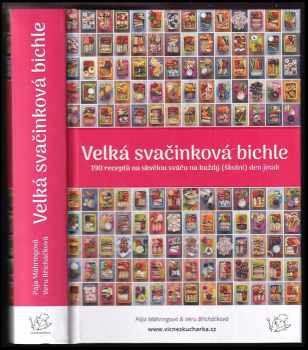 Pavlína Mähringová: Velká svačinková bichle : kuchti.me skvělou sváču na každý (školní) den 190x jinak