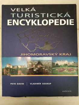 Petr David: Velká turistická encyklopedie, Jihomoravský kraj