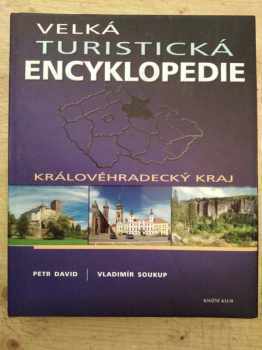 Velká turistická encyklopedie : Královéhradecký kraj - [7.]