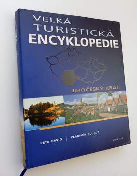 Velká turistická encyklopedie : Jihočeský kraj - [3.]