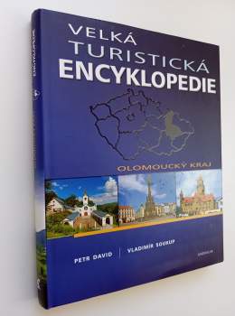 Velká turistická encyklopedie : Olomoucký kraj - [10.]