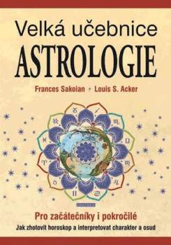 Velká učebnice astrologie pro začátečníky i pokročilé