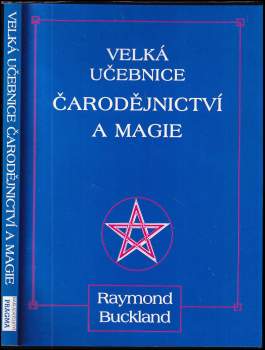 Raymond Buckland: Velká učebnice čarodějnictví a magie