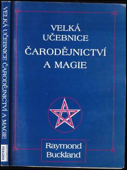 Raymond Buckland: Velká učebnice čarodějnictví a magie