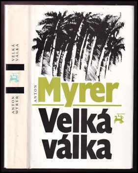 Anton Myrer: Velká válka