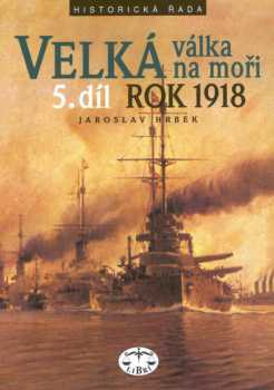 Jaroslav Hrbek: Velká válka na moři