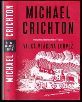 Michael Crichton: Velká vlaková loupež