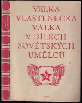 Velká vlastenecká válka v dílech sovětských umělců