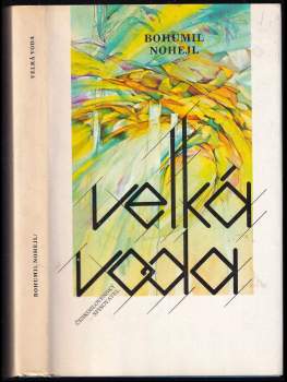 Bohumil Nohejl: Velká voda