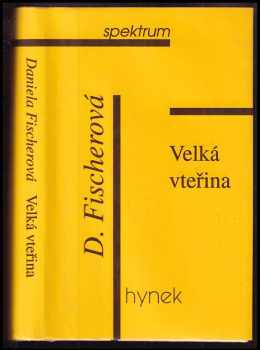Daniela Fischerová: Velká vteřina
