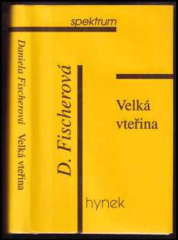 Velká vteřina : rozhlasové hry - Daniela Fischerová (1997, Hynek) - ID: 331738