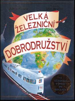 Velká železniční dobrodružství