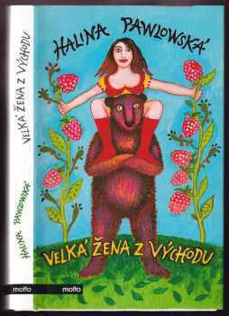 Velká žena z Východu - Halina Pawlowská (2011, Motto) - ID: 765497