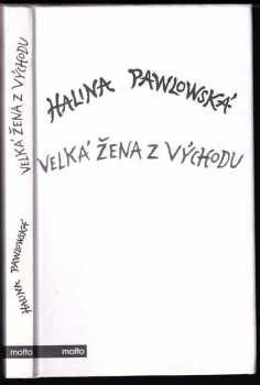 Halina Pawlowská: Velká žena z Východu