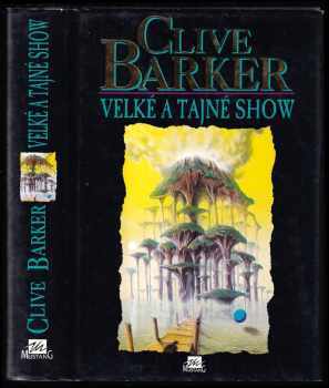 Clive Barker: Velké a tajné show