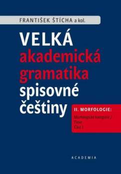 František Štícha: Velká akademická gramatika spisovné češtiny