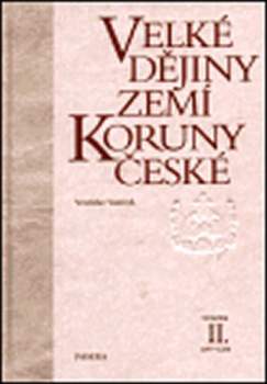 Velké dějiny zemí Koruny české II. 1197-1250