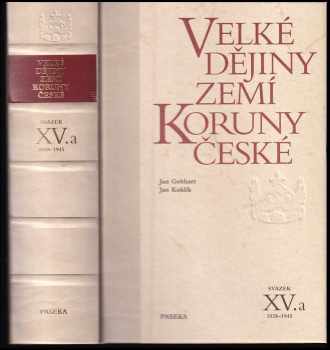 Velké dějiny zemí Koruny české. Svazek XV.a, 1938–1945