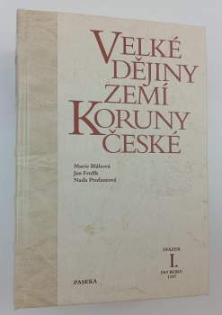 Velké dějiny zemí Koruny české : do r. 1197 - I. svazek