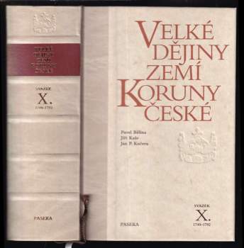 Velké dějiny zemí Koruny české : 1740-1792 - X. svazek