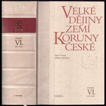 Velké dějiny zemí Koruny české : 1437-1526 - VI. svazek