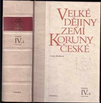Lenka Bobková: Velké dějiny zemí Koruny české : Svazek IV. 1310-1402 (2 svazky)