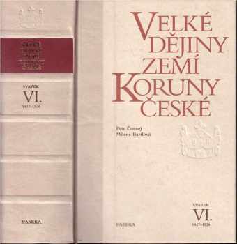 Petr Čornej: Velké dějiny zemí Koruny české. Svazek VI, 1437-1526