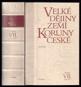 Petr Vorel: Velké dějiny zemí Koruny české - Svazek VII. 1526-1618