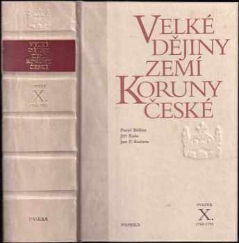 Ivan Rada: Velké dějiny zemí Koruny české : Svazek X. 1740-1792