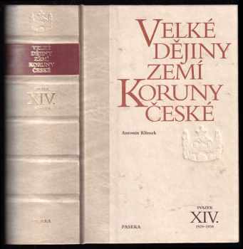 Petr Hofman: Velké dějiny zemí Koruny české Svazek XIV, 1929-1938.
