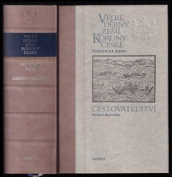 Velké dějiny zemí Koruny české : Tematická řada  - Cestovatelství - II. sv. tematické. řady