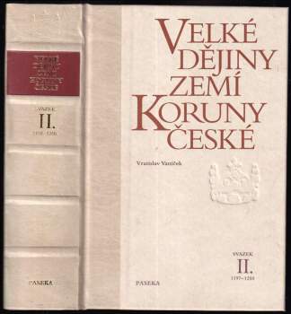Velké dějiny zemí Koruny české : 1197-1250 - II. svazek