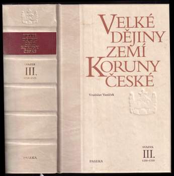 Velké dějiny zemí Koruny české : 1250-1310 - III. svazek