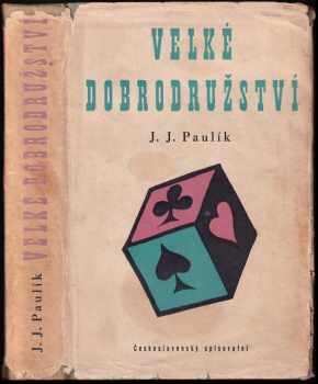 Jaroslav Jan Paulík: Velké dobrodružství