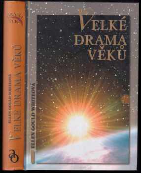 Ellen Gould Harmon White: Velké drama věků