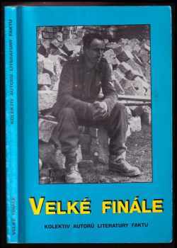 Velké finále : kapitoly ze zákulisí konce druhé světové války v Evropě