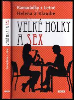 Helena: Velké holky a sex