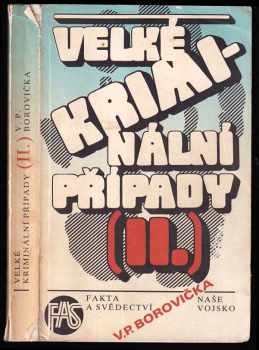 V. P Borovička: Velké kriminální případy