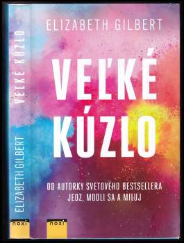 Elizabeth Gilbert: Veľké kúzlo