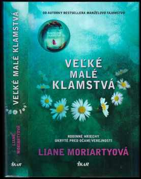 Veľké malé klamstvá - Liane Moriarty (2015, Ikar) - ID: 3595183