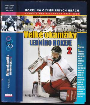 Pavel Bárta: Velké okamžiky ledního hokeje