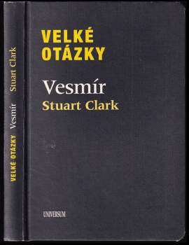 Stuart Clark: Velké otázky