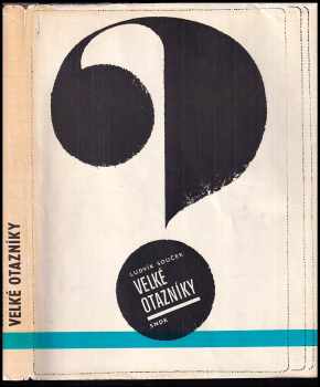 Velké otazníky - Ludvík Souček (1967, Státní nakladatelství dětské knihy) - ID: 97329