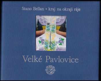 Velké Pavlovice, kraj na okraji ráje