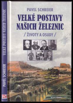 Velké postavy našich železnic
