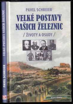 Velké postavy našich železnic