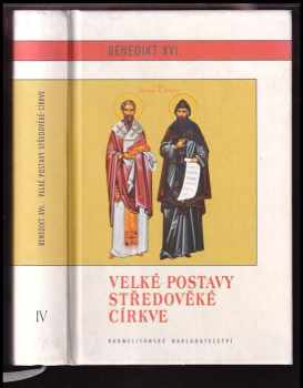 Benedikt: Velké postavy středověké církve