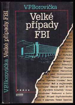 Velké případy FBI - V. P Borovička (1987, Práce) - ID: 334896