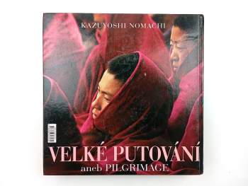 Kazuyoshi Nomachi: Velké putování, aneb, Pilgrimage