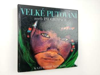 Kazuyoshi Nomachi: Velké putování, aneb, Pilgrimage
